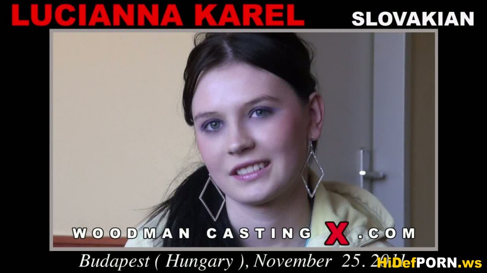 WoodmanCastingX.com - Lucianna Karel - Casting And Hardcore [HD 1080p]