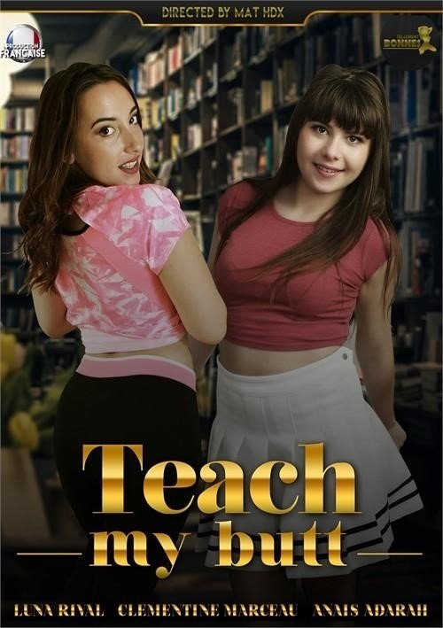 Teach My Butt [2.26 GiB
 / FullHD]