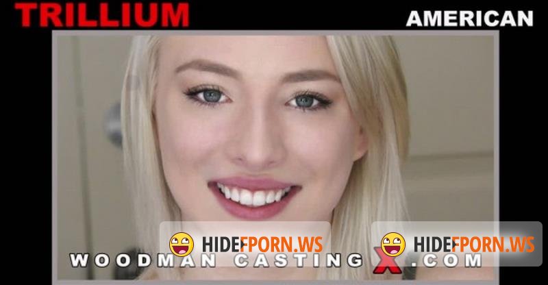 WoodmanCastingX.com - Trillium - Casting X 161 Updated [FullHD 1080p]