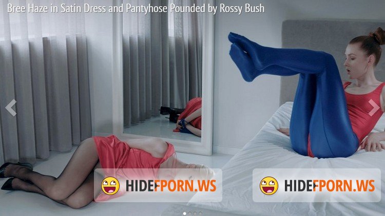 StraplessDildo.com - Rossy Bush, Bree Haze - Bree Haze in Satin Dress and Pantyhose Pounded by Rossy Bush [FullHD 1080p]