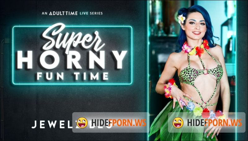 AdultTime - Jewelz Blu - Super Horny Fun Time [SD 540p]