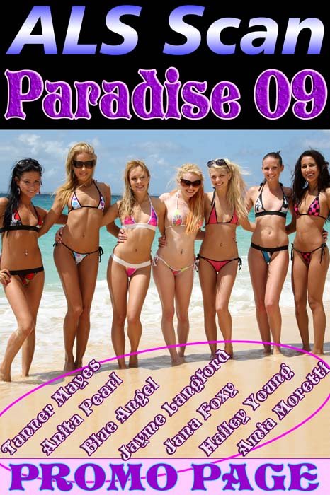 ALSScan.com - Tanner Mayes, Blue Angel, Anita Pearl, Jana Foxy, Hailey Young, Amia Moretti, Jayme Langford - Paradise '09 Ladies [FullHD 1080p]