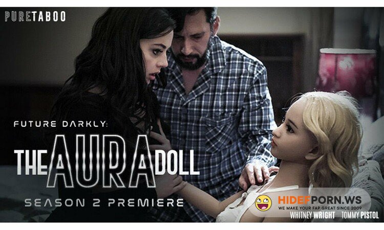 PureTaboo.com - Whitney Wright - Future Darkly: The Aura Doll [FullHD 1080p]