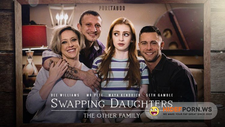 PureTaboo.com - Maya Kendrick, Dee Williams - Swapping Daughters: The Other Family [FullHD 1080p]