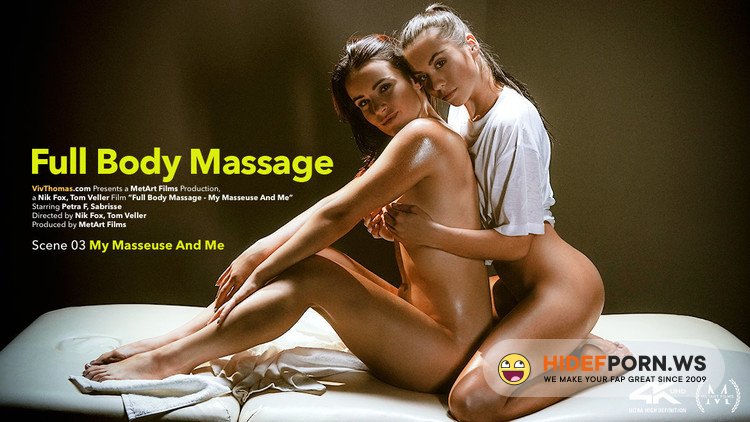 VivThomas.com/MetArt.com - Petra F, Sabrisse - Full Body Massage Episode 3 - My Masseuse And Me [FullHD 1080p]