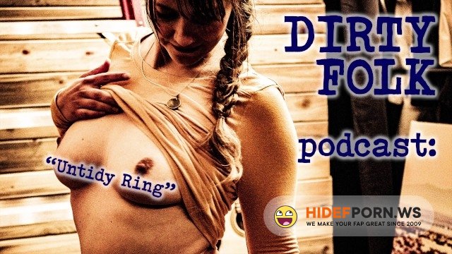 PornhubPremium - HarperTheFox - Audio Untidy, Ring - Dirty Folk Podcast - Harperthefox, Maxmooseman [2020/FullHD]