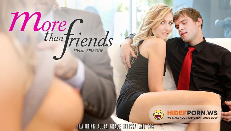 EroticaX.com - Melissa Moore, Alexa Grace - More Than Friends, Episode 4 [FullHD 1080p]