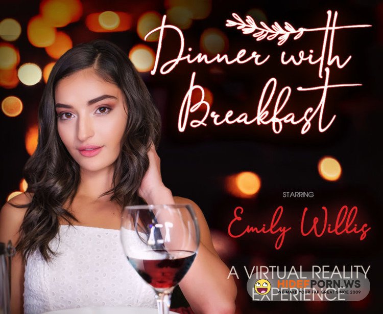VRBangers.com - Emily Willis - Dinner With Breakfast [UltraHD/2K 2048p]