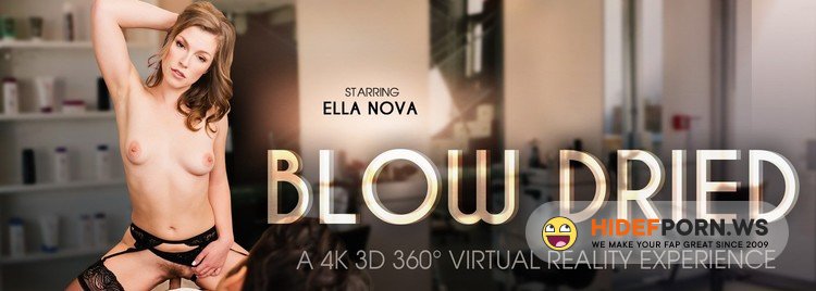 VRbangers.com - Ella Nova - Blow Dried [HD 960p]