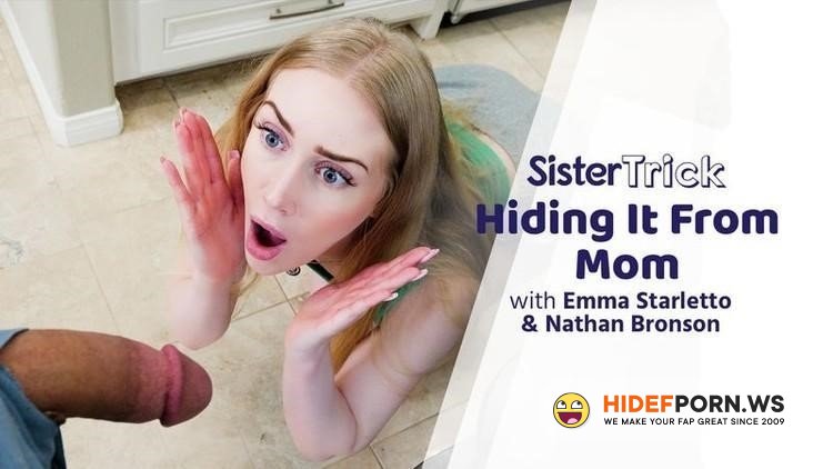 SisterTrick - Emma Starletto - Hiding It From Mom [2020/HD]