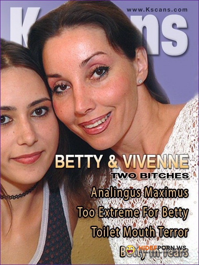 Kscans.com - Betty, Vivienne - Two Bitches [HD 720p]