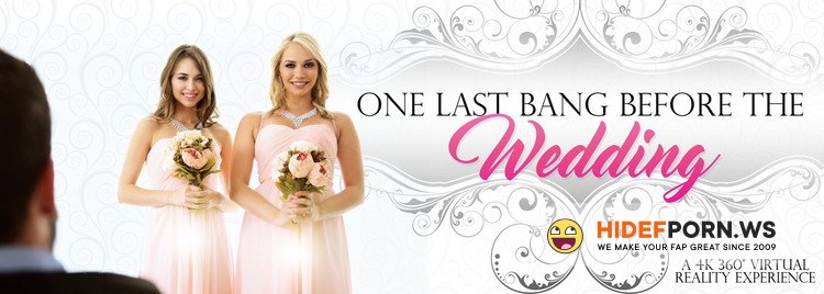 VRBangers.com - Mia Malkova, Riley Reid - One Last Bang Before The Wedding [UltraHD 2K 1440p]