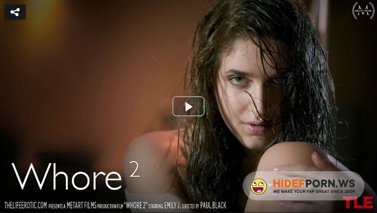TheLifeErotic.com - Emily J - Whore 2 [FullHD 1080p]