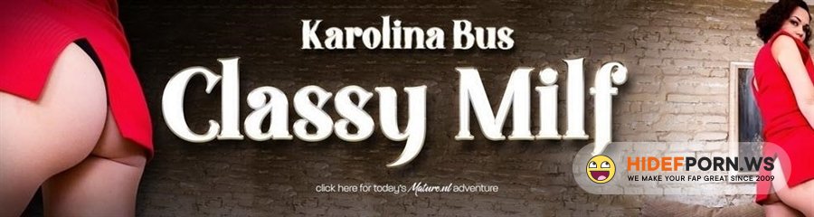 Mature - Karolina Bus - Classy Milf Karolina Bus Loves To Play With Herself [2021/FullHD]