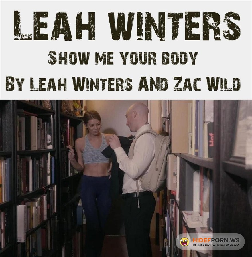 PornHub - Leah Winters - Show Me Your Body By Leah Winters And Zac Wild [2021/FullHD]