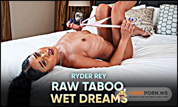 SLR Originals/SexLikeReal.com - Ryder Rey - Raw Taboo, Wet Dreams [UltraHD 2K 1920p]