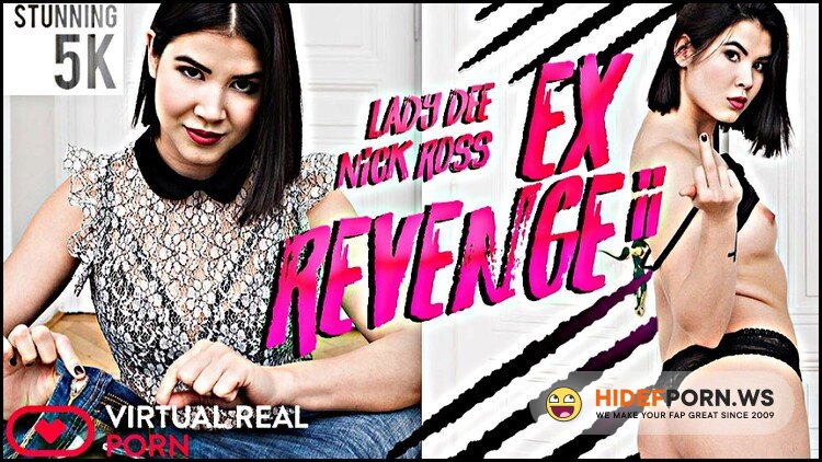 VirtualRealPorn.com - Lady Dee - Ex Revenge II [FullHD 1080p]