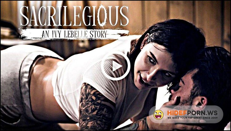 PureTaboo - Ivy Lebelle - Sacrilegious: An Ivy Lebelle Story [FullHD 1080p]