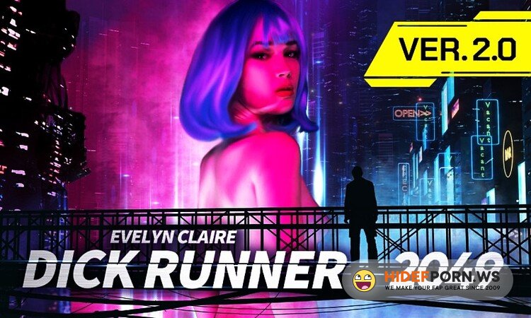 SLR Originals/SexLikeReal.com - Evelyn Claire - Dick Runner 2049 ver 2.0 [UltraHD/2K 1920p]