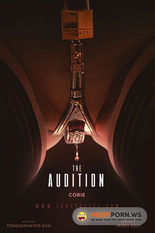 Fancysteel.com - Slave: Cobie - The Audition [FullHD 1080p]