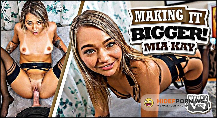 Wankzvr - Mia Kay - Making It Bigger! [UltraHD 2K 1920p]