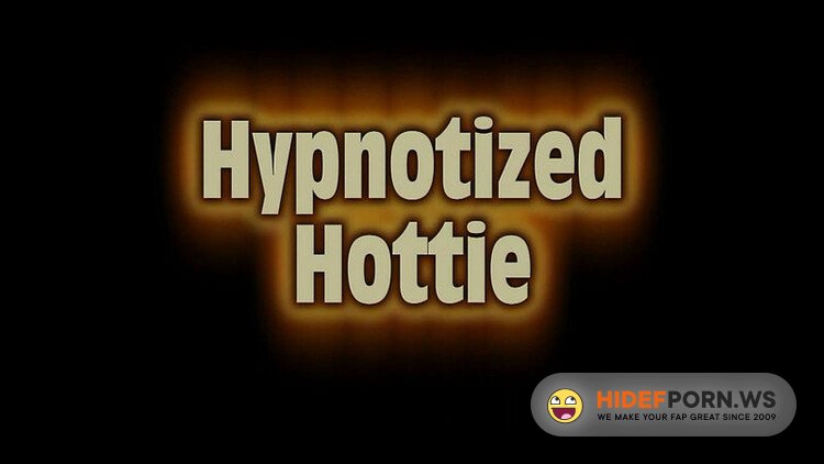 Girls Gone Hypnotized - Hottie - Hypnotized Hottie [HD 720p]