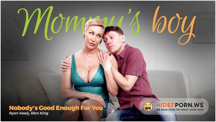 MommysBoy.net/AdultTime - Ryan Keely - Nobody's Good Enough For You [FullHD 1080p]