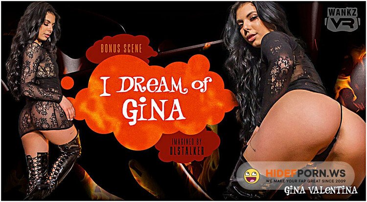WankzVR - Gina Valentina - I Dream of Gina [UltraHD 2K 1600p]
