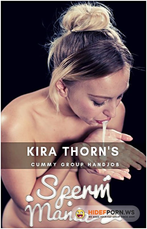 Spermmania - Kira Thorn - Gives Sticky Cum Covered Handjob [FullHD 1080p]