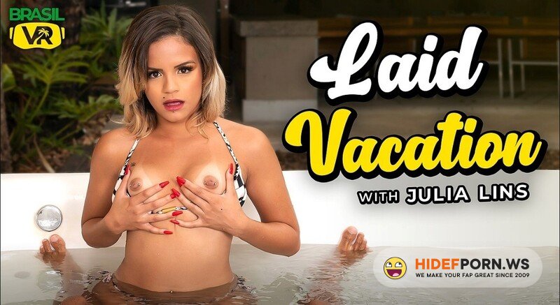 BrasilVR.com - Julia Lins (Laid Vacation) [1080p 1080p]