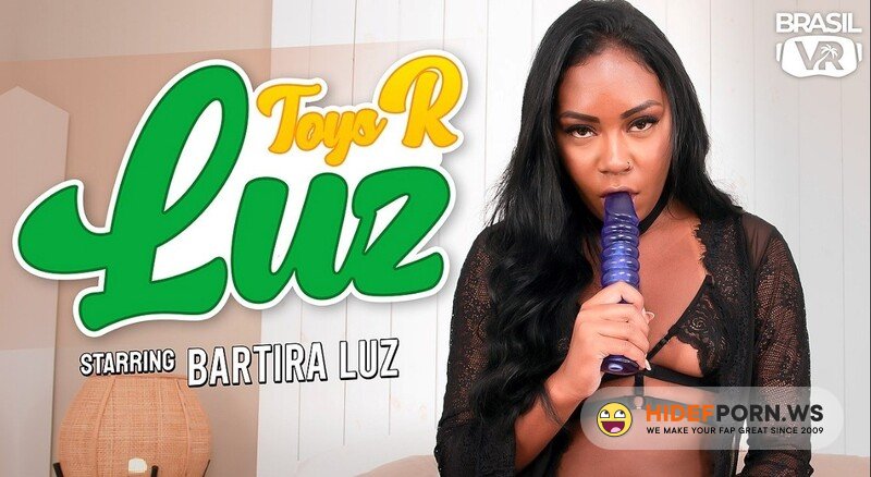 BrasilVR.com - Bartira Luz (Toys R Luz) [1080p 1080p]