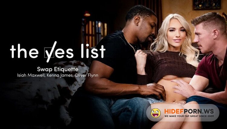 AdultTime.com /The Yes List - Kenna James ( The Yes List - Swap Etiquette) [Full HD 1080p]