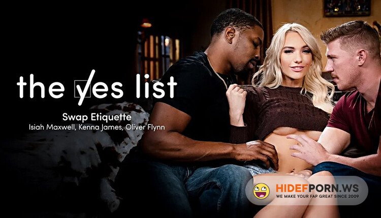 AdultTime /The Yes List - Kenna James ( The Yes List - Swap Etiquette) [Full HD 1080p]