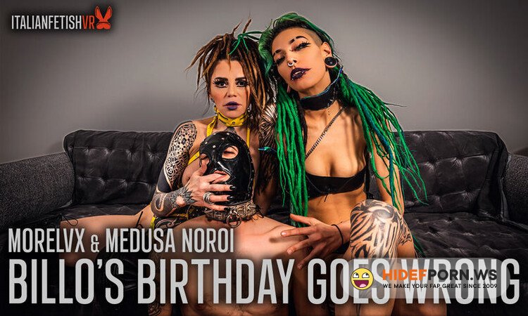 ItalianFetishVR/SexLikeReal.com - Morelvx Medusa Noroi: Billo's Birthday Goes Wrong [UltraHD/4K 2880p]