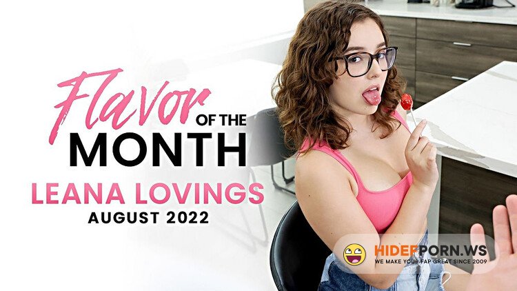 StepSiblingsCaught / Nubiles-Porn - Leana Lovings - August 2022 Flavor Of The Month Leana Lovings [Full HD 1080p]