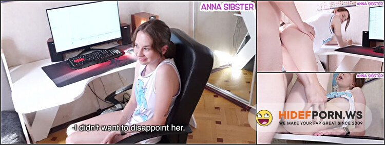 ModelsPorn - Anna Sibster - My Stepbrother Took Viagra And Turned To Me For Help. [HD 720p]
