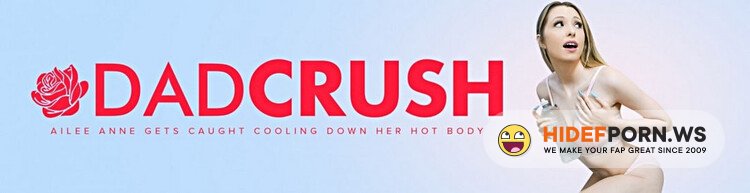 DadCrush / TeamSkeet - Ailee Anne - My Stepdaughter's Hot [Full HD 1080p]