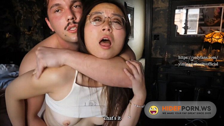 YimingCuriosity?? - He Fly To London To CREAMPIE Me Chinese Amateur Asian Cumslut Rough Facefuck [FullHD 1080p]