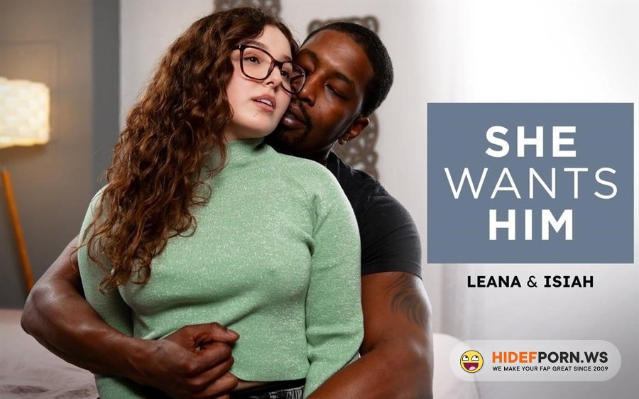 SheWantsHim - Leana Lovings - She Wants Him - Leana And Isiah [2024/FullHD]