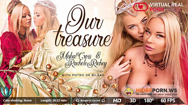 VirtualRealPorn.com - Misha Cross & Rachele Richey Our treasure [UltraHD 2K 1600p]