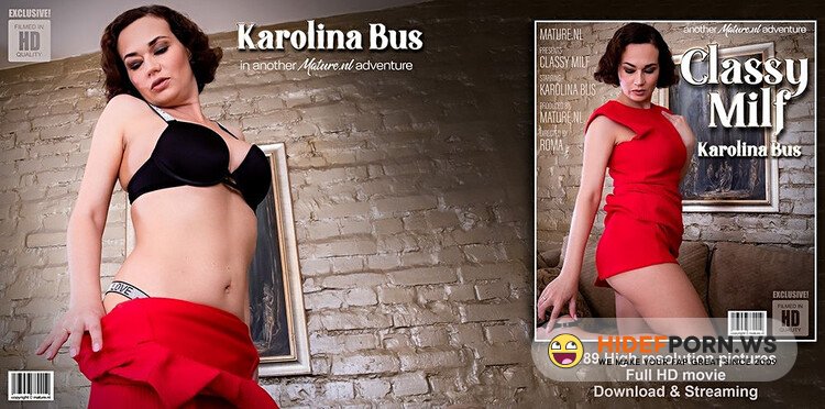 Mature.nl - Karolina Bus - 39 - Classy MILF Karolina Bus loves to play with herself [Full HD 1080p]