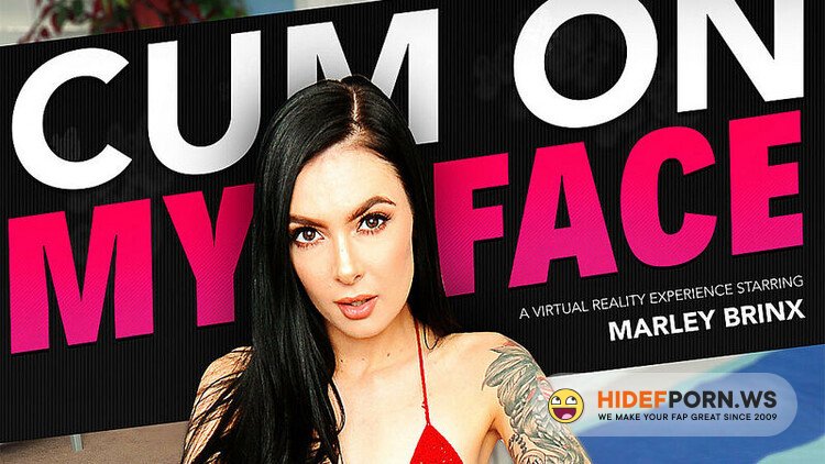 NaughtyAmericaVR.com - Cum On My Face : Marley Brinx [FullHD 1080p]