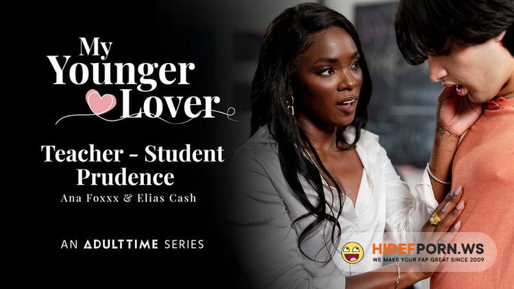 MyYoungerLover.com/AdultTime.com - Ana Foxxx : Teacher Student Prudence [FullHD 1080p]