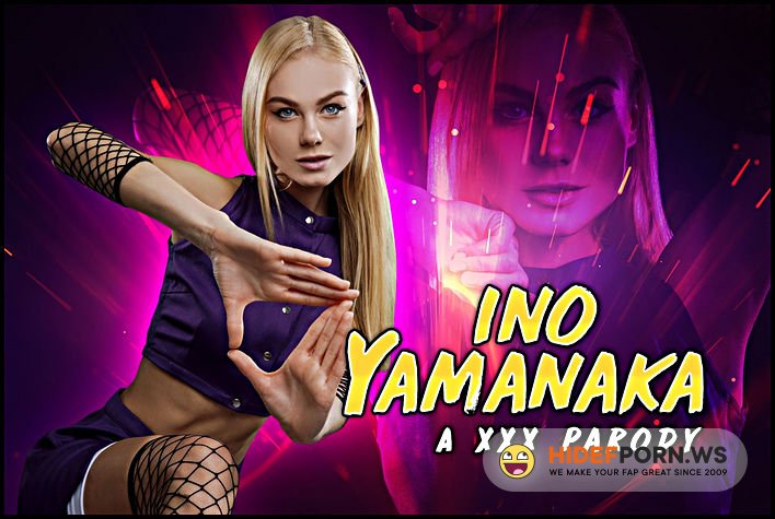 vrcosplayx - Nancy A - Naruto: Ino Yamanaka A XXX ParodyR [UltraHD 2K 1440p]
