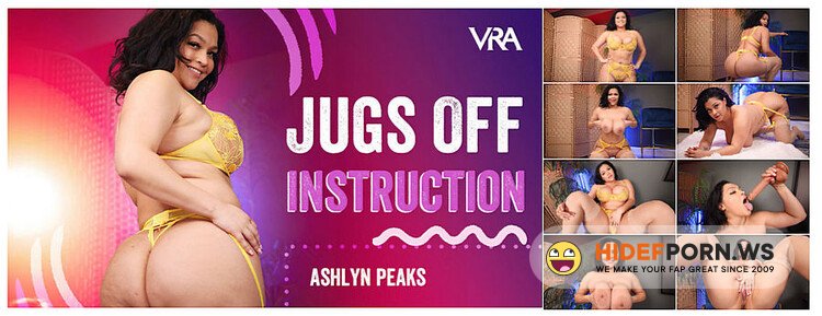 VRAllure.com - Ashlyn Peaks Jugs Off Instruction [UltraHD/4K 4096p]