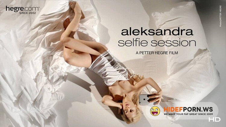 Hegre-Art - Aleksandra Selfie Session [FullHD 1080p]