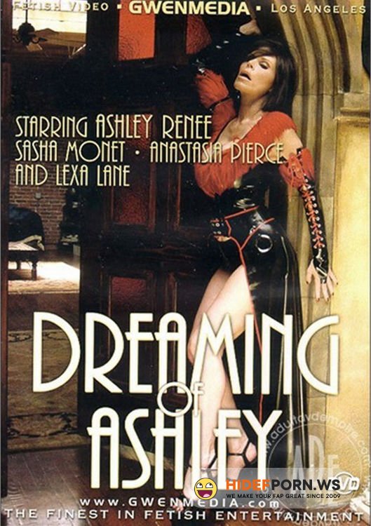 GwenMedia - Dreaming Of Ashley : Ashley Renee, Anastasia Pierce,Sasha Monet [SD 480p]