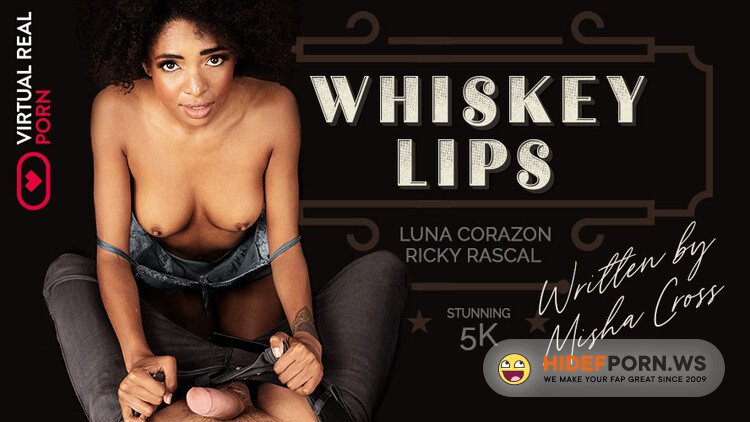 VirtualRealPorn.com - Whiskey Lips : Luna Corazon [UltraHD/4K 2160p]