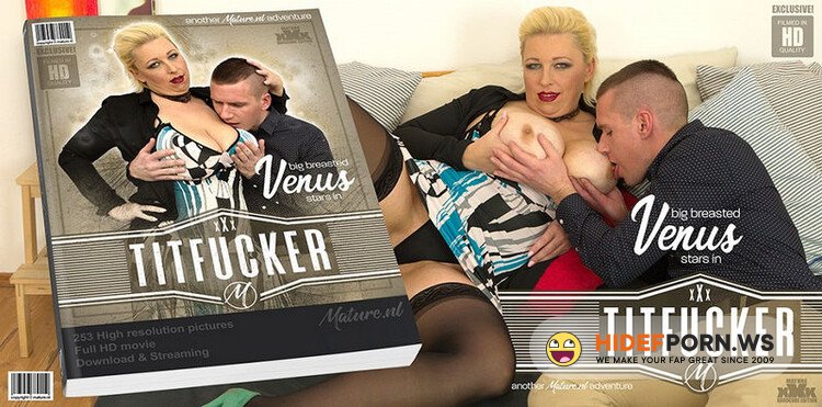 Mature.nl - Big Breasted Venus Loves a Toy Boy Cock Between Her Tits: Venus (37) [HD 720p]