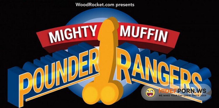 WoodRocket.com - Mighty Muffin Pounder Rangers : Nickey Huntsman, Cindy Starfall [HD 720p]